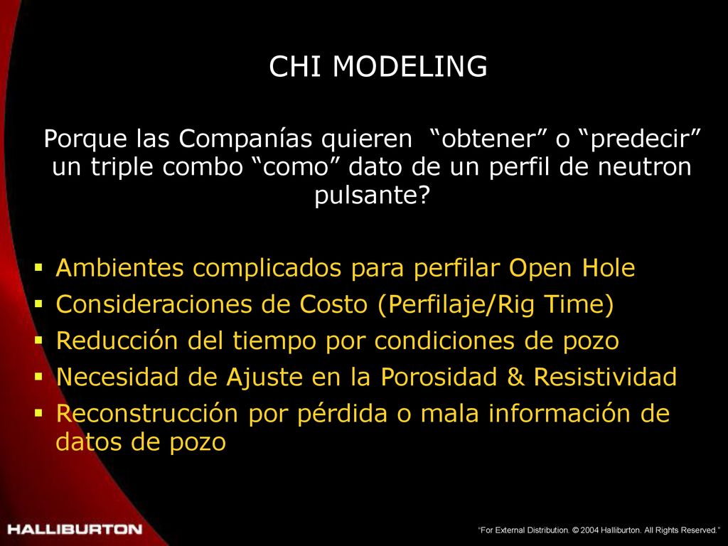 CHI MODELING Porque las Companías quieren obtener o predecir un triple combo como dato de un perfil de neutron pulsante