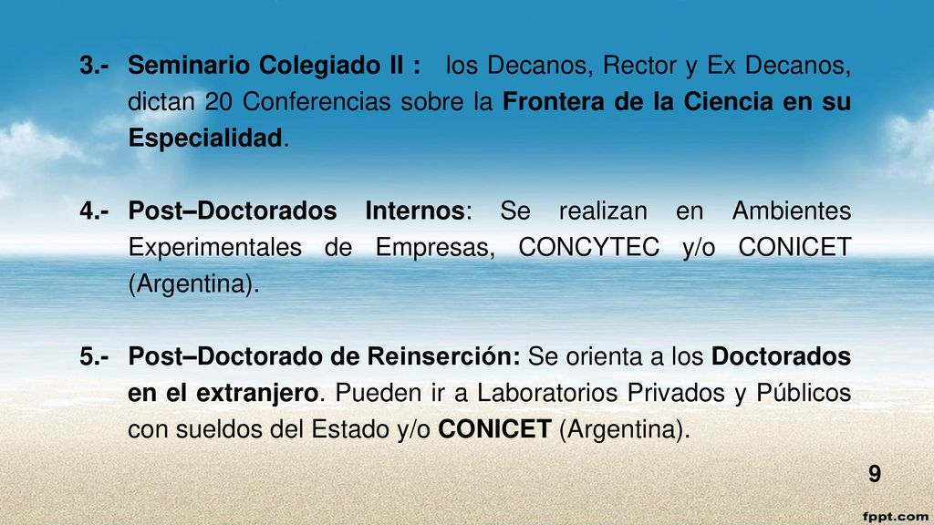 3.- Seminario Colegiado II : los Decanos, Rector y Ex Decanos, dictan 20 Conferencias sobre la Frontera de la Ciencia en su Especialidad.