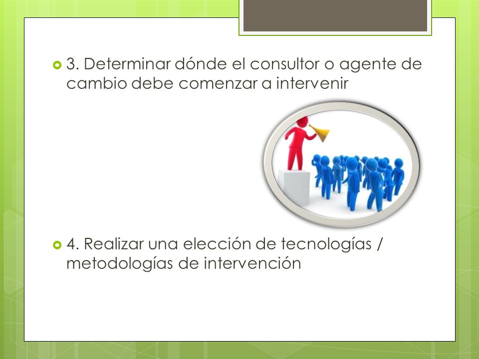 3. Determinar dónde el consultor o agente de cambio debe comenzar a intervenir