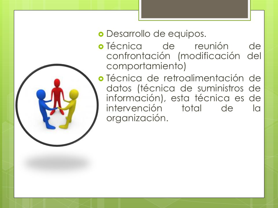 Desarrollo de equipos. Técnica de reunión de confrontación (modificación del comportamiento)