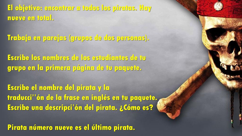 El objetivo: encontrar a todos los piratas. Hay nueve en total.
