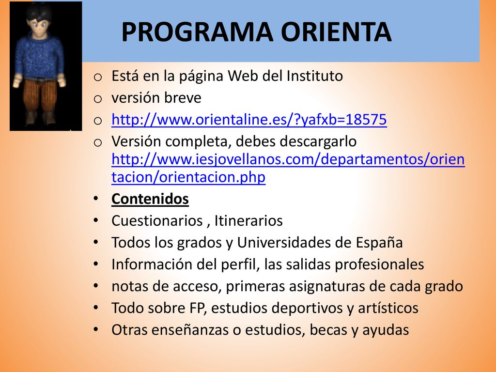 PROGRAMA ORIENTA Está en la página Web del Instituto versión breve