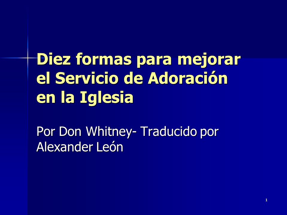 Diez formas para mejorar el Servicio de Adoración en la Iglesia