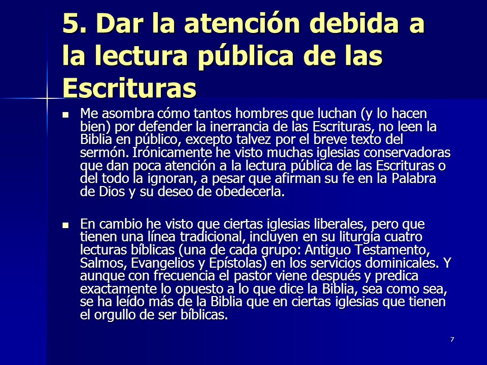 5. Dar la atención debida a la lectura pública de las Escrituras