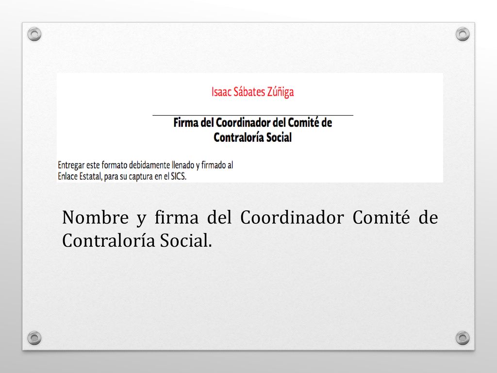 Nombre y firma del Coordinador Comité de Contraloría Social.