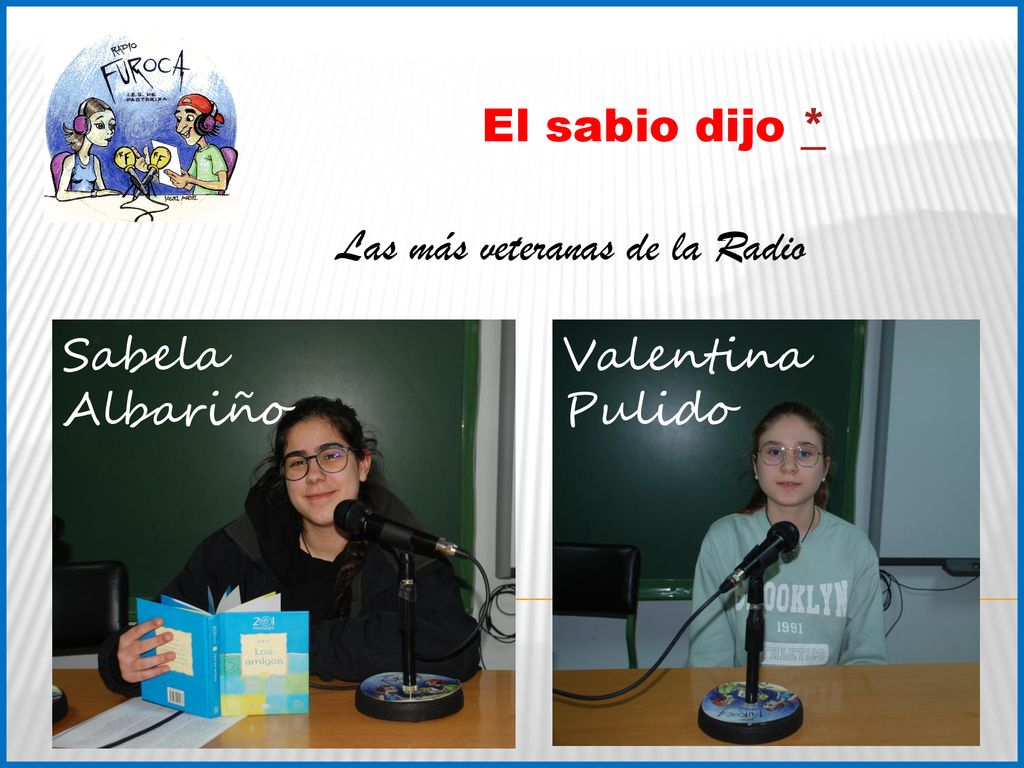 El sabio dijo * Las más veteranas de la Radio Sabela Albariño Valentina Pulido