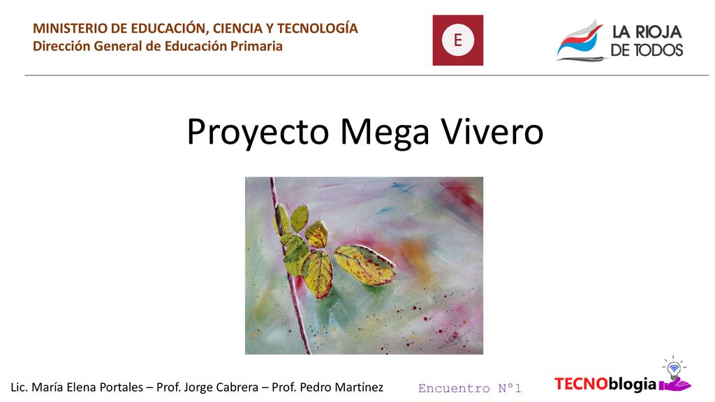 Lic. María Elena Portales – Prof. Jorge Cabrera – Prof. Pedro Martínez