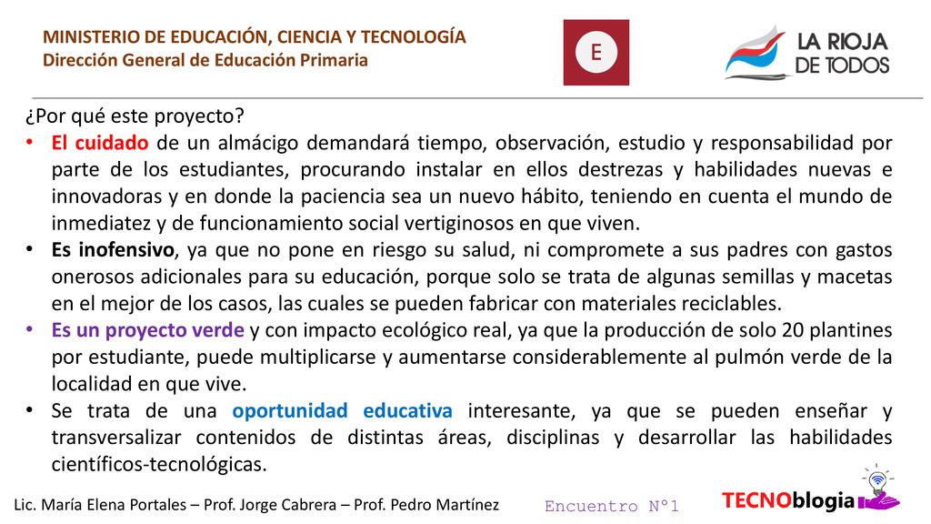 Lic. María Elena Portales – Prof. Jorge Cabrera – Prof. Pedro Martínez