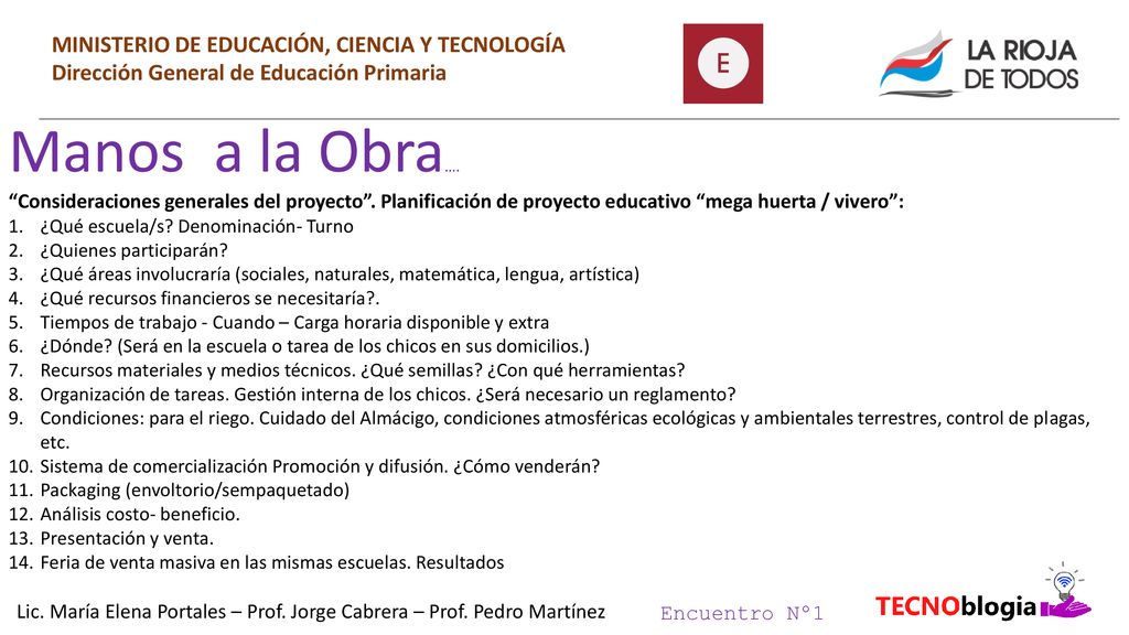 Lic. María Elena Portales – Prof. Jorge Cabrera – Prof. Pedro Martínez