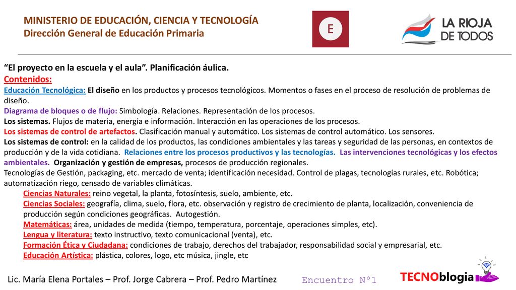 Lic. María Elena Portales – Prof. Jorge Cabrera – Prof. Pedro Martínez