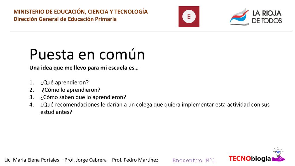 Lic. María Elena Portales – Prof. Jorge Cabrera – Prof. Pedro Martínez