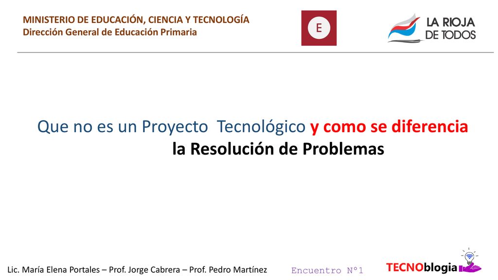 Lic. María Elena Portales – Prof. Jorge Cabrera – Prof. Pedro Martínez