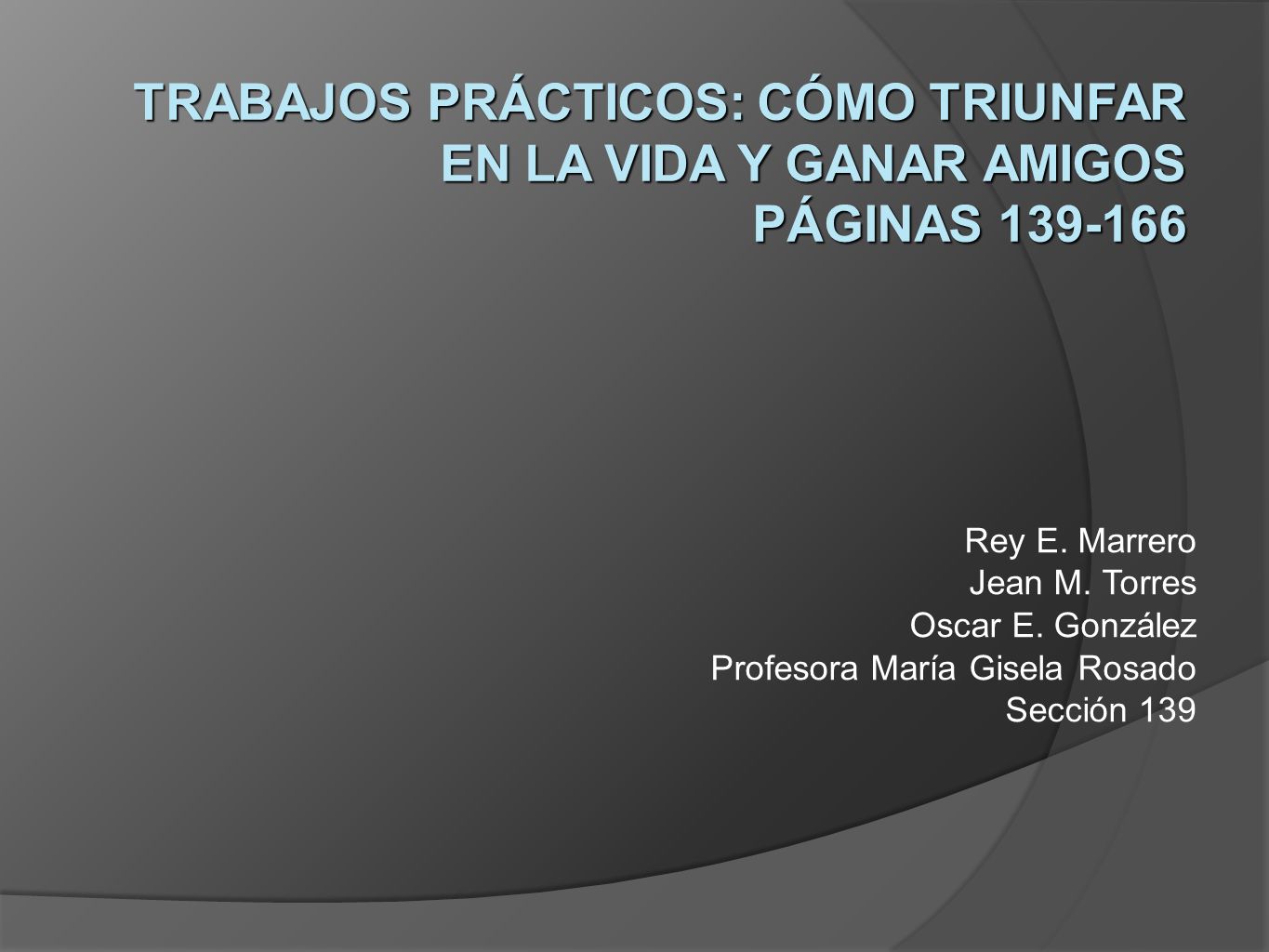 TRABAJOS PRÁCTICOS: CÓMO TRIUNFAR EN LA VIDA Y GANAR AMIGOS PÁGINAS