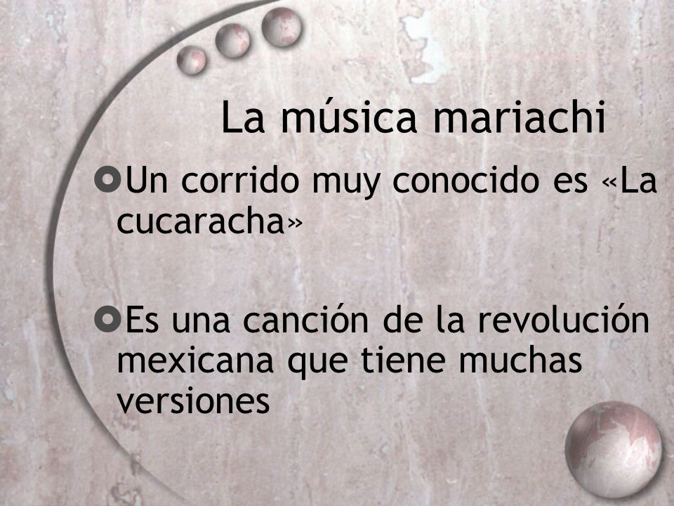 La música mariachi Un corrido muy conocido es «La cucaracha»