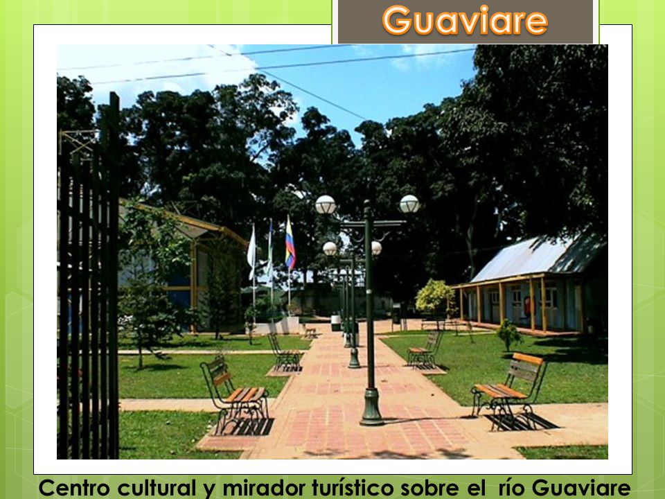 Guaviare Centro cultural y mirador turístico sobre el río Guaviare