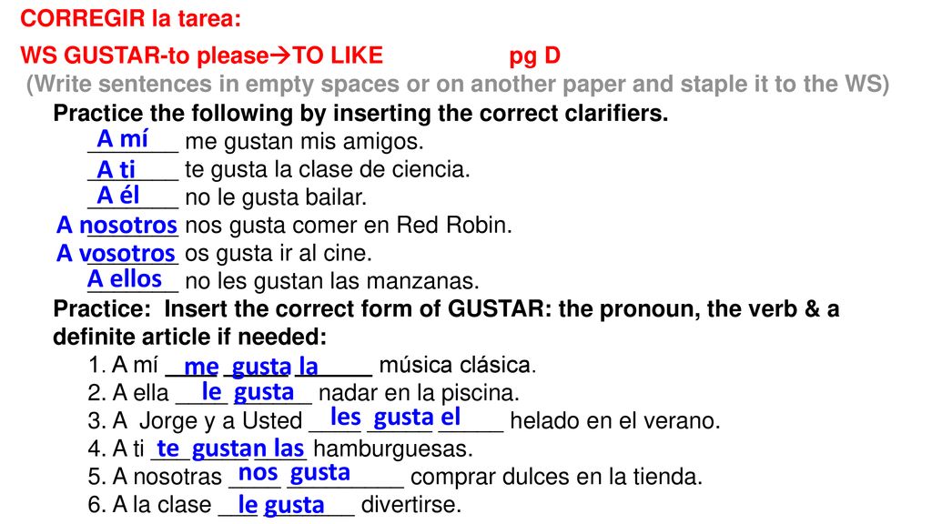 A mí A ti A él A nosotros A vosotros A ellos me gusta la le gusta
