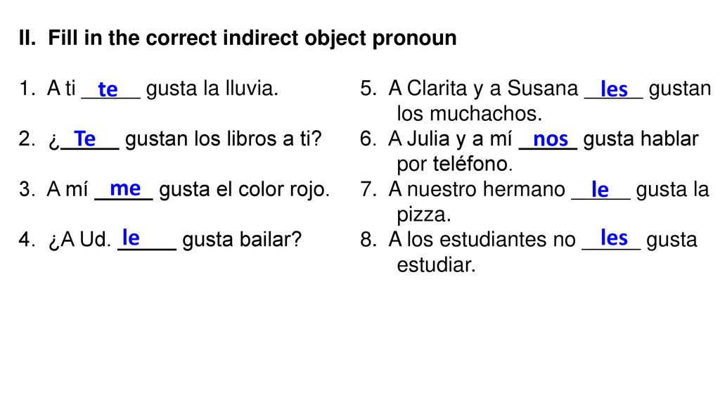 II. Fill in the correct indirect object pronoun