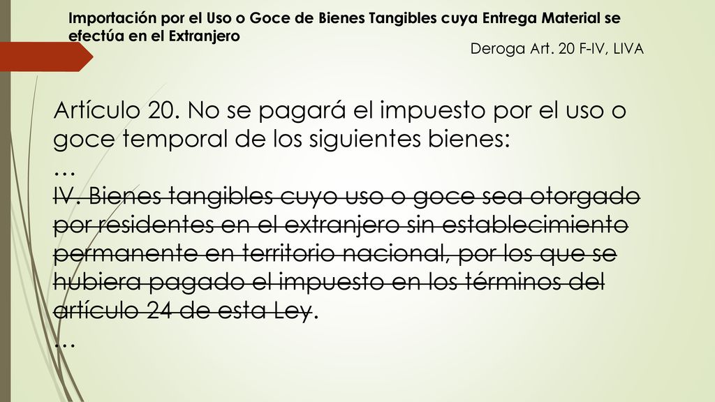 Importación por el Uso o Goce de Bienes Tangibles cuya Entrega Material se efectúa en el Extranjero