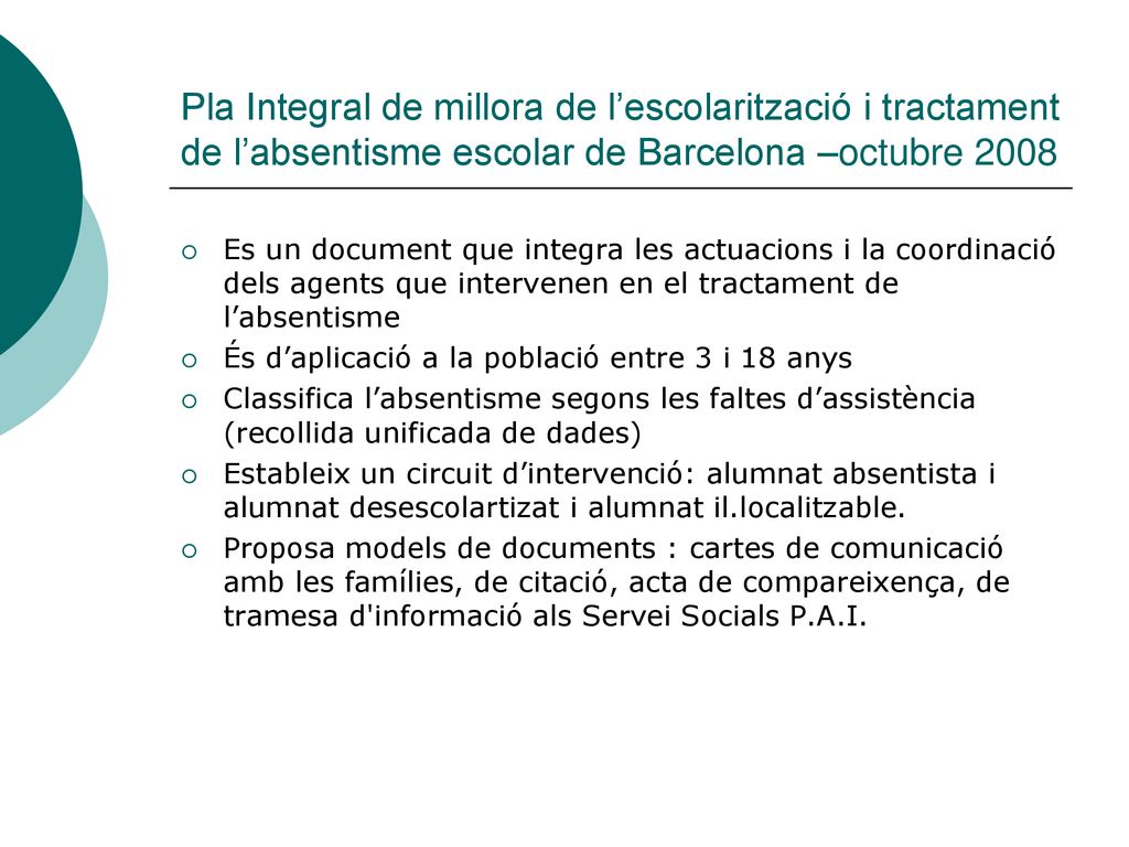 Pla Integral de millora de l’escolarització i tractament de l’absentisme escolar de Barcelona –octubre 2008