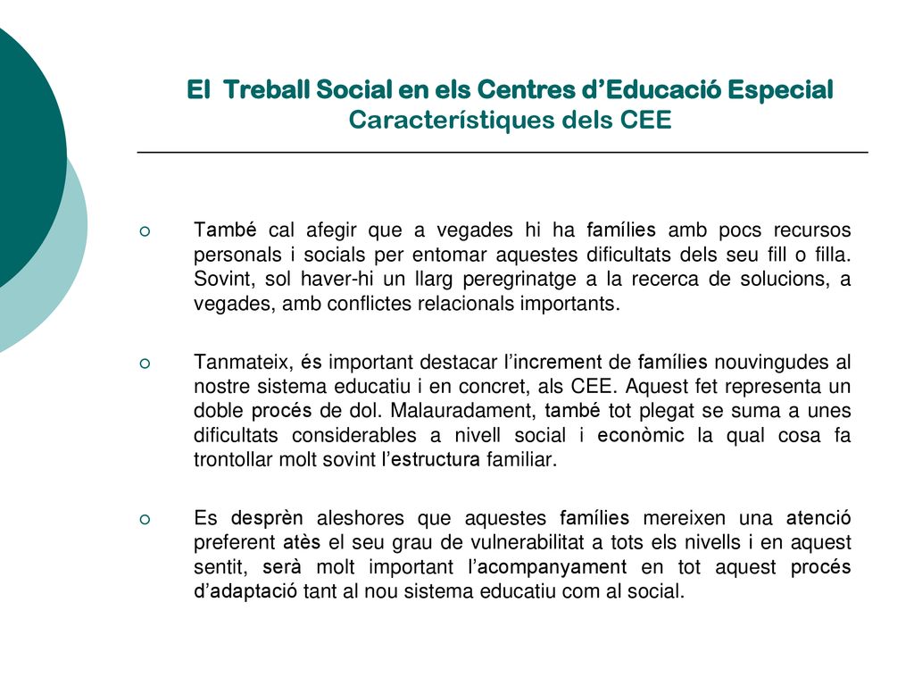 El Treball Social en els Centres d’Educació Especial Característiques dels CEE