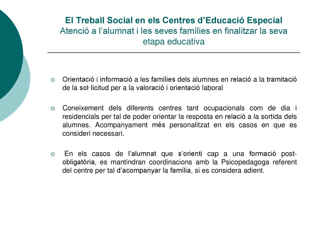 El Treball Social en els Centres d’Educació Especial Atenció a l’alumnat i les seves famílies en finalitzar la seva etapa educativa