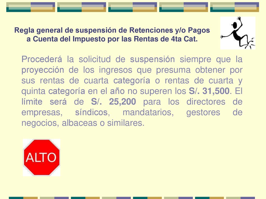 Regla general de suspensión de Retenciones y/o Pagos a Cuenta del Impuesto por las Rentas de 4ta Cat.