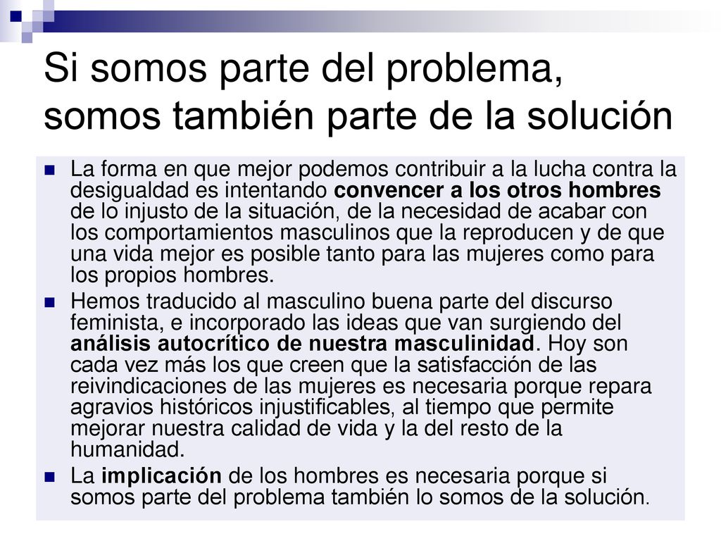 Si somos parte del problema, somos también parte de la solución
