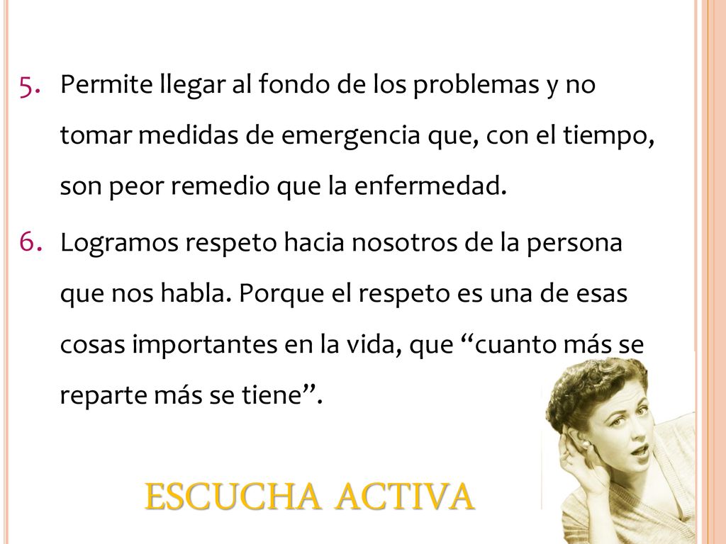 Permite llegar al fondo de los problemas y no tomar medidas de emergencia que, con el tiempo, son peor remedio que la enfermedad.