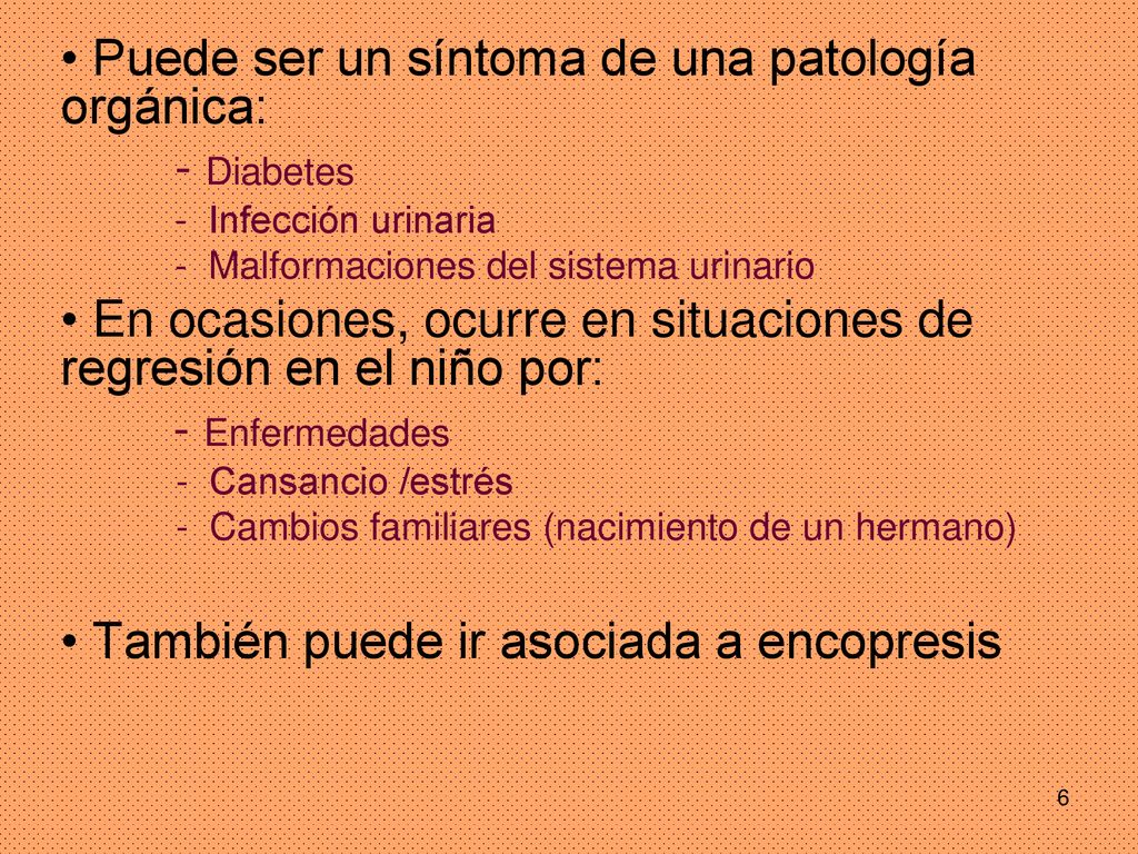Puede ser un síntoma de una patología orgánica: - Diabetes
