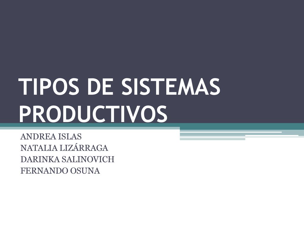 TIPOS DE SISTEMAS PRODUCTIVOS