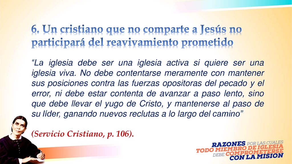 6. Un cristiano que no comparte a Jesús no participará del reavivamiento prometido