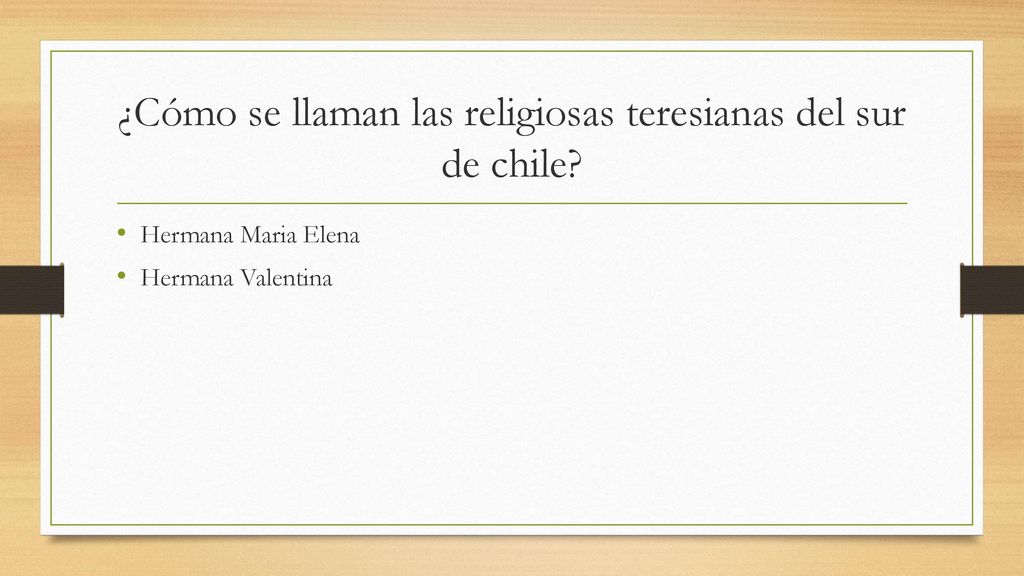 ¿Cómo se llaman las religiosas teresianas del sur de chile