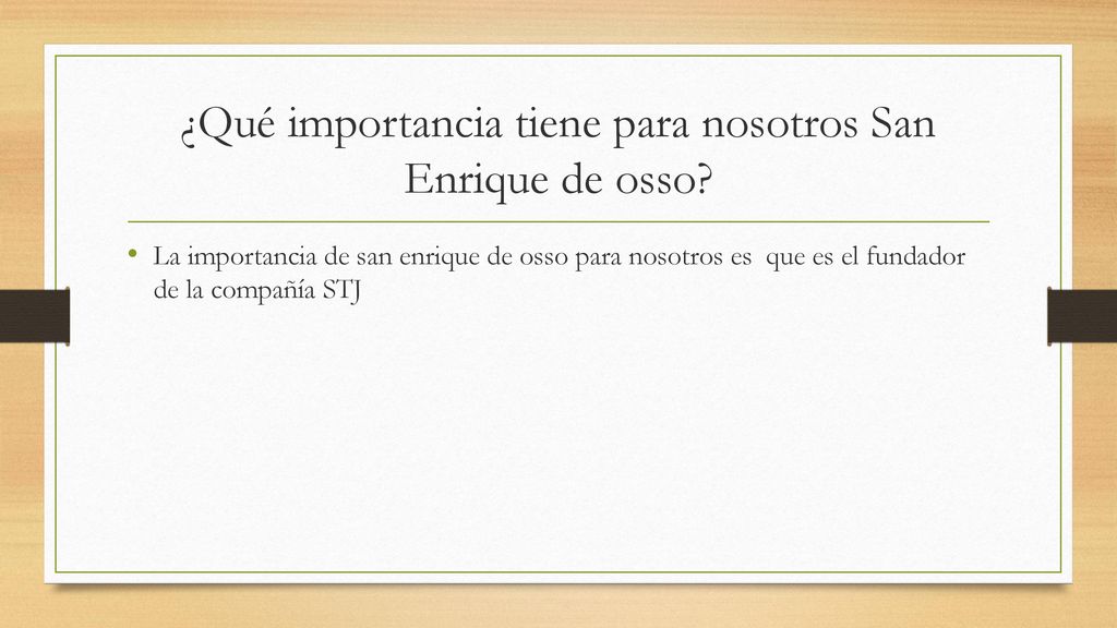 ¿Qué importancia tiene para nosotros San Enrique de osso