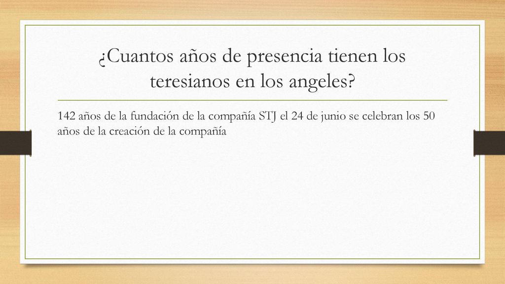 ¿Cuantos años de presencia tienen los teresianos en los angeles