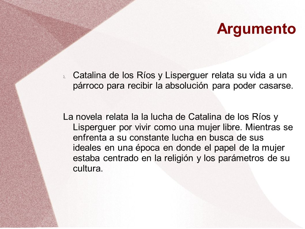 Argumento Catalina de los Ríos y Lisperguer relata su vida a un párroco para recibir la absolución para poder casarse.
