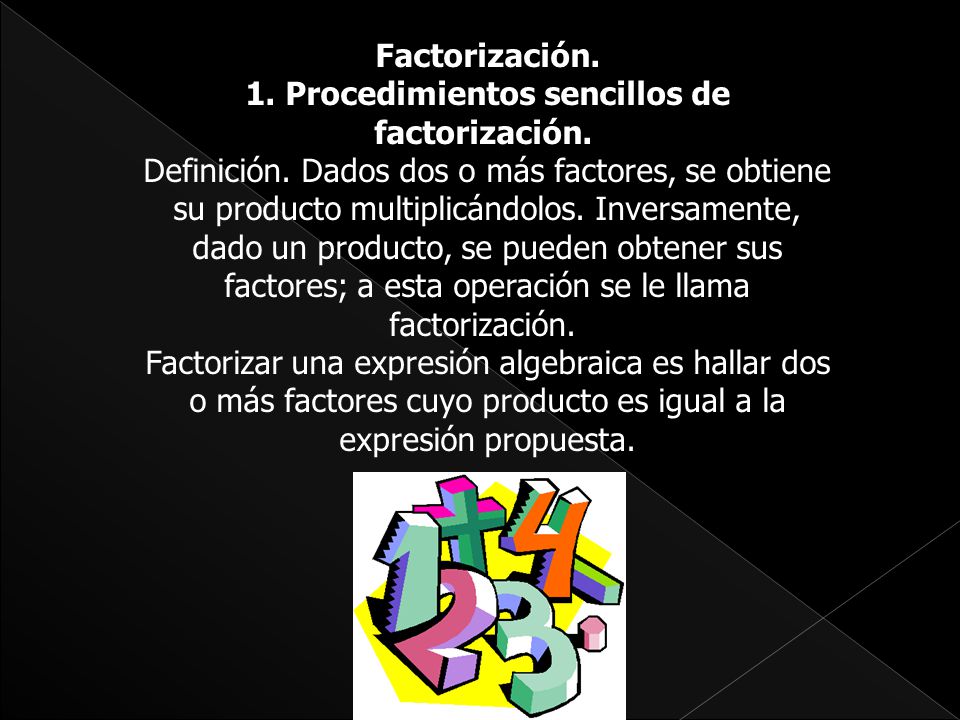 1. Procedimientos sencillos de factorización.