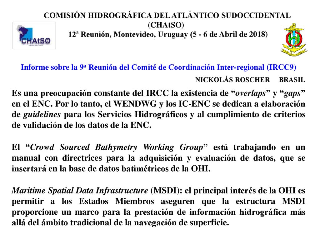 COMISIÓN HIDROGRÁFICA DEL ATLÁNTICO SUDOCCIDENTAL (CHAtSO) 12ª Reunión, Montevideo, Uruguay (5 - 6 de Abril de 2018)