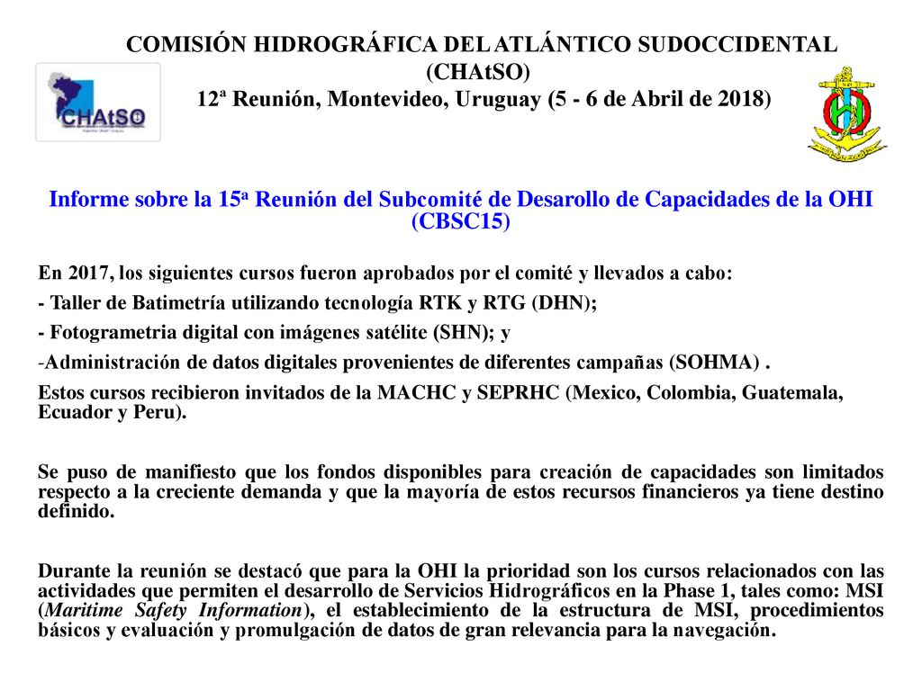 COMISIÓN HIDROGRÁFICA DEL ATLÁNTICO SUDOCCIDENTAL (CHAtSO) 12ª Reunión, Montevideo, Uruguay (5 - 6 de Abril de 2018)