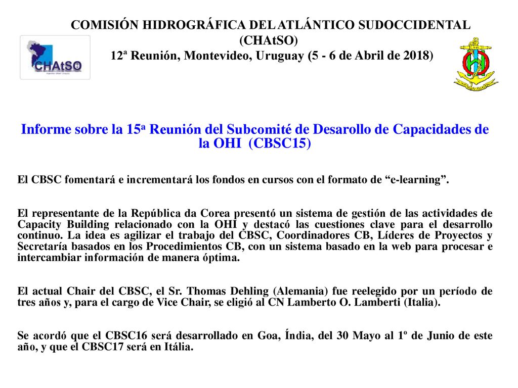 COMISIÓN HIDROGRÁFICA DEL ATLÁNTICO SUDOCCIDENTAL (CHAtSO) 12ª Reunión, Montevideo, Uruguay (5 - 6 de Abril de 2018)