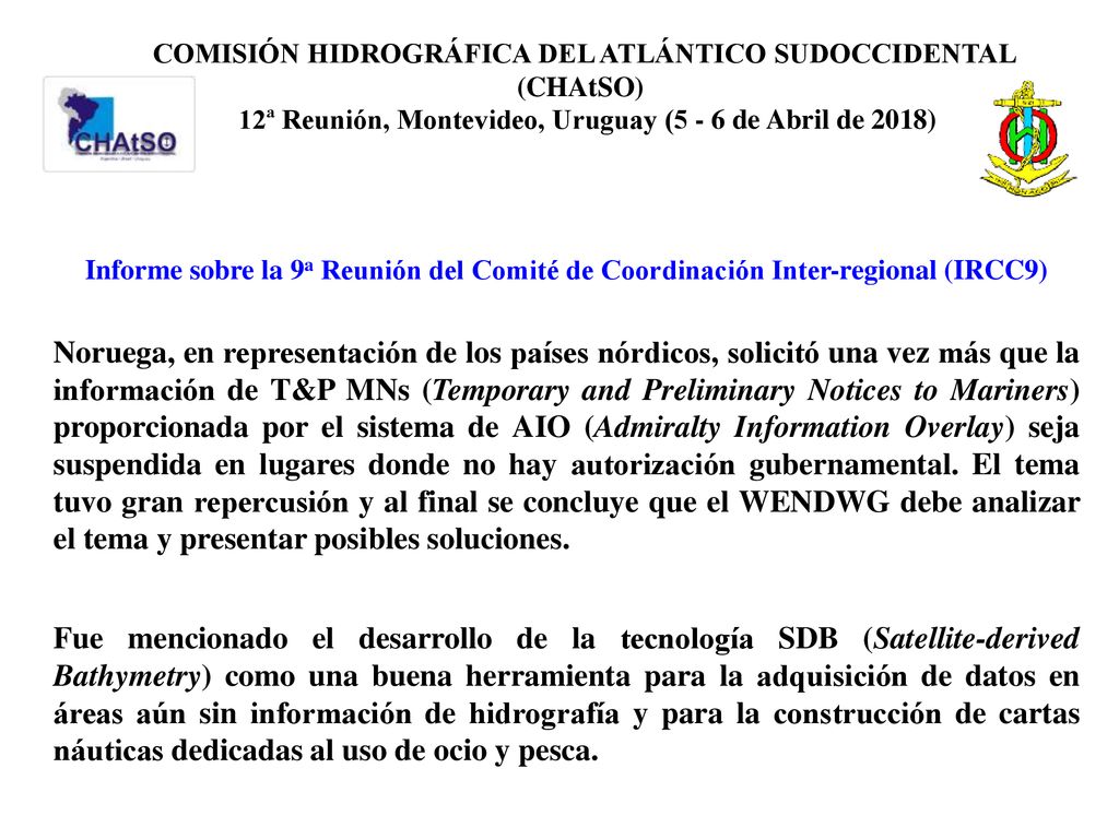 COMISIÓN HIDROGRÁFICA DEL ATLÁNTICO SUDOCCIDENTAL (CHAtSO) 12ª Reunión, Montevideo, Uruguay (5 - 6 de Abril de 2018)