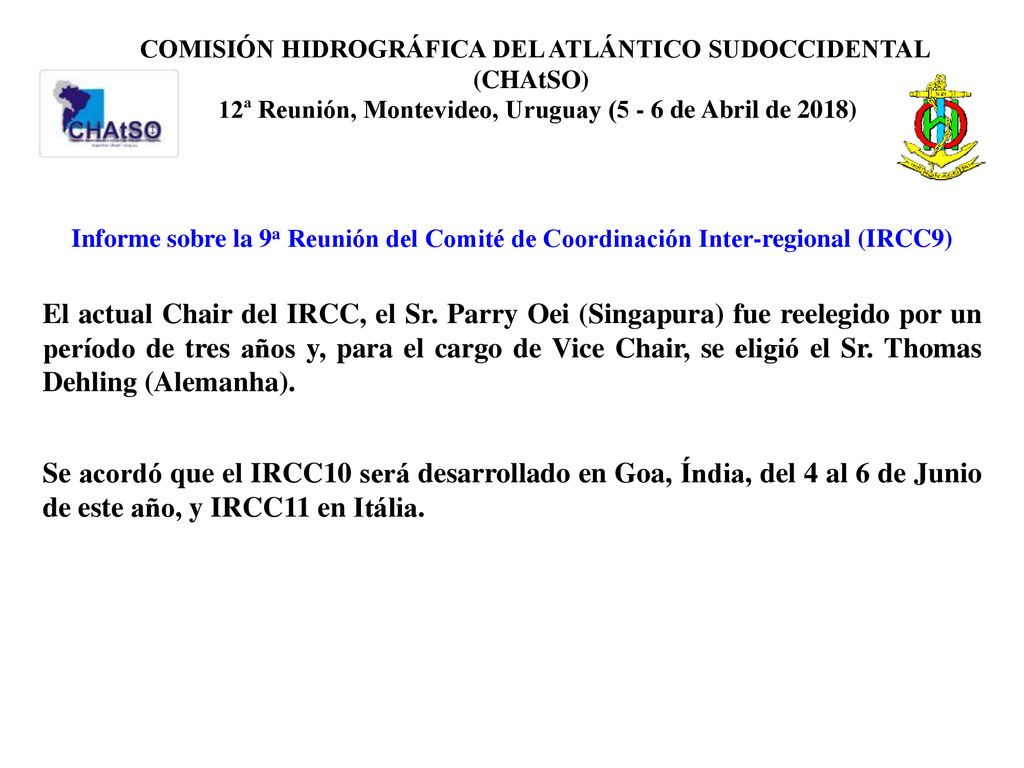 COMISIÓN HIDROGRÁFICA DEL ATLÁNTICO SUDOCCIDENTAL (CHAtSO) 12ª Reunión, Montevideo, Uruguay (5 - 6 de Abril de 2018)