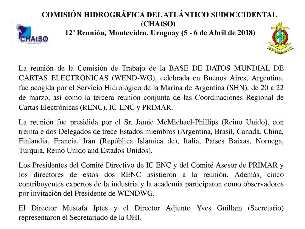 COMISIÓN HIDROGRÁFICA DEL ATLÁNTICO SUDOCCIDENTAL (CHAtSO) 12ª Reunión, Montevideo, Uruguay (5 - 6 de Abril de 2018)