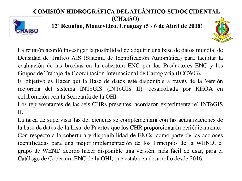 COMISIÓN HIDROGRÁFICA DEL ATLÁNTICO SUDOCCIDENTAL (CHAtSO) 12ª Reunión, Montevideo, Uruguay (5 - 6 de Abril de 2018)