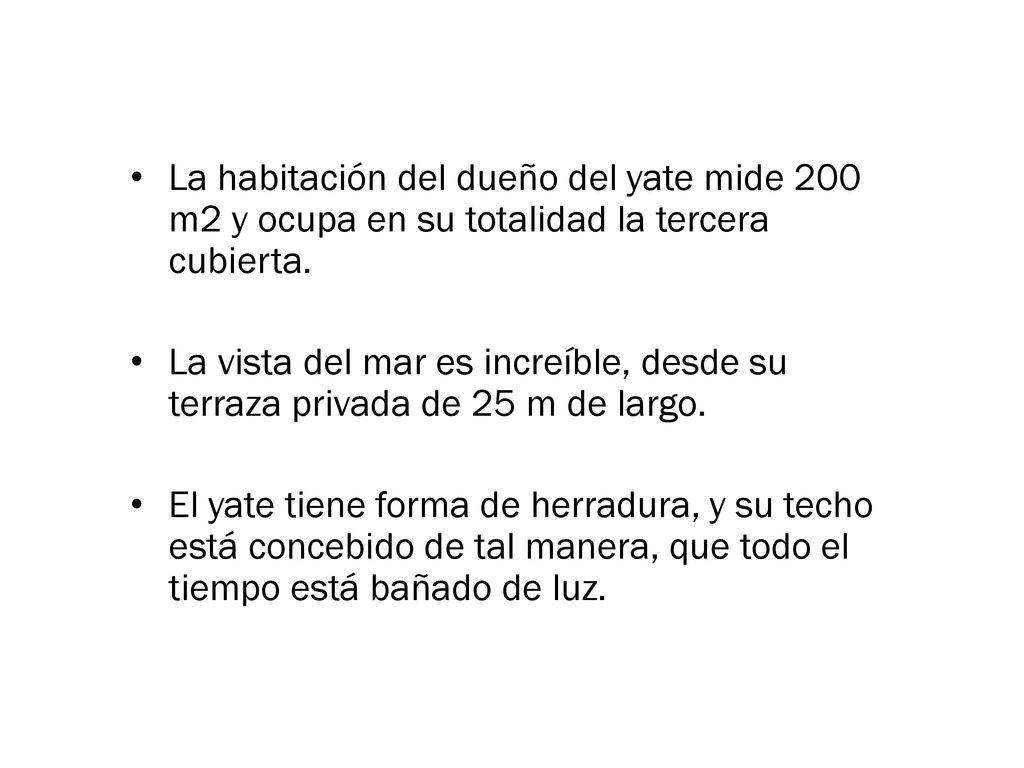 La habitación del dueño del yate mide 200 m2 y ocupa en su totalidad la tercera cubierta.