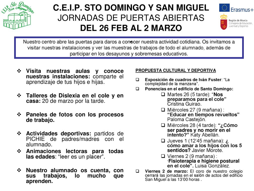 C.E.I.P. STO DOMINGO Y SAN MIGUEL JORNADAS DE PUERTAS ABIERTAS DEL 26 FEB AL 2 MARZO .
