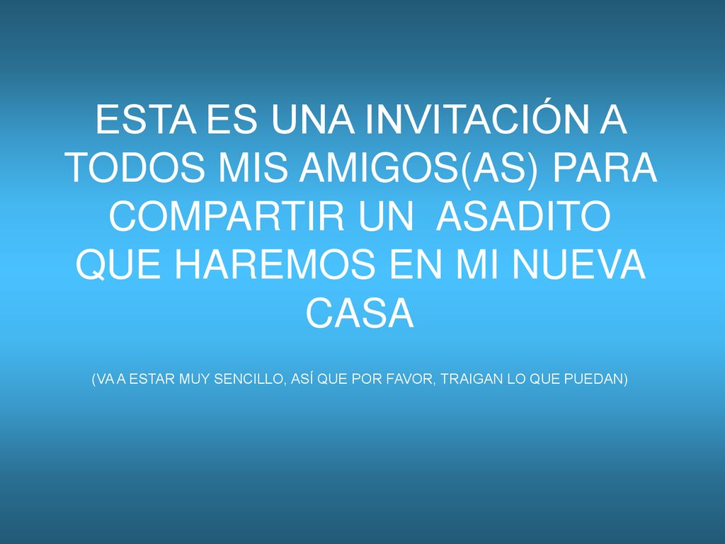 (VA A ESTAR MUY SENCILLO, ASÍ QUE POR FAVOR, TRAIGAN LO QUE PUEDAN)