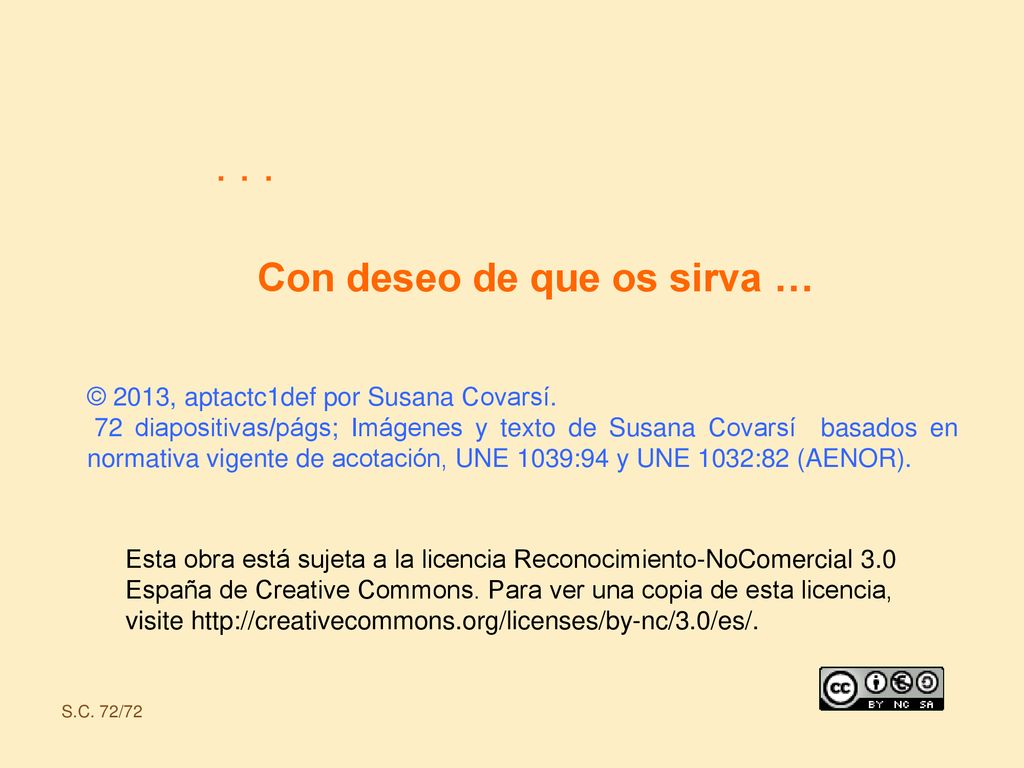 . . . Con deseo de que os sirva …