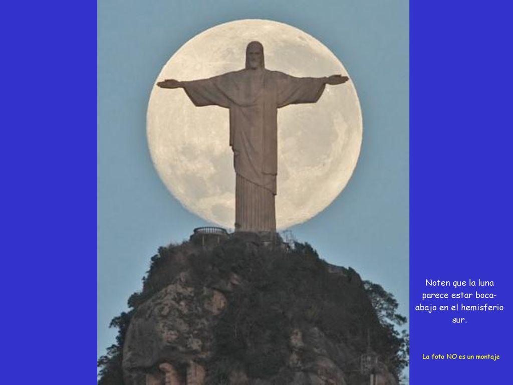 Noten que la luna parece estar boca-abajo en el hemisferio sur.