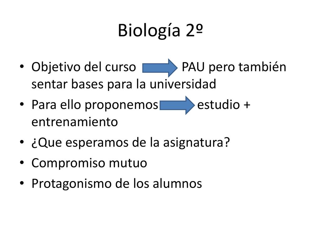 Biología 2º Objetivo del curso PAU pero también sentar bases para la universidad.