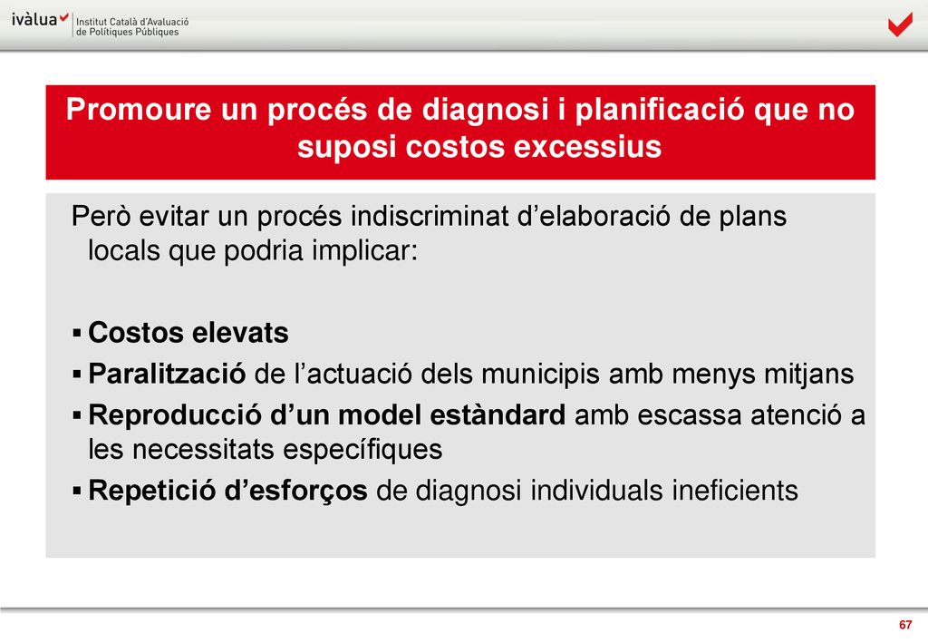 Promoure un procés de diagnosi i planificació que no suposi costos excessius